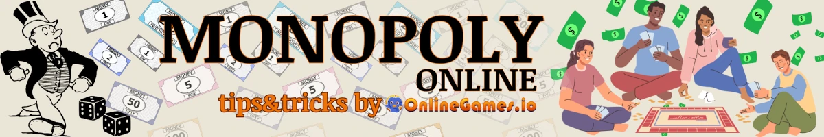 Monopoly Online Tips and Tricks by OnlineGames.io