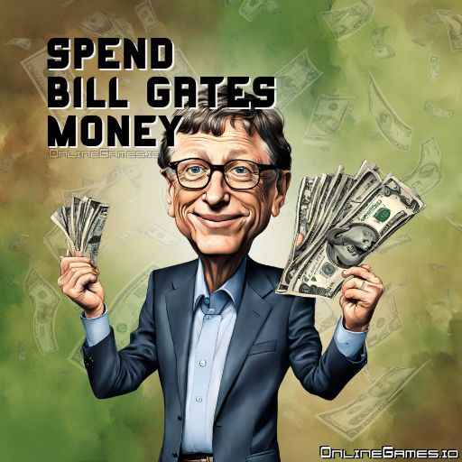 Spend Bill Gates Money - Play on OnlineGames.io