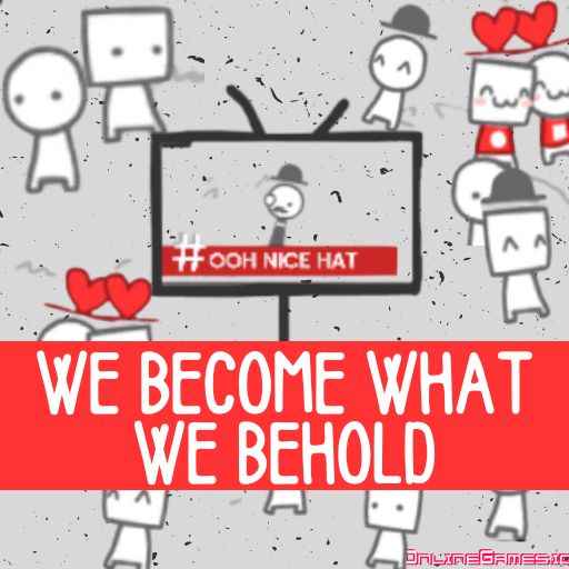 We What We Behold Play on OnlineGames.io